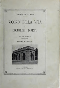 Poggi, Giuseppe, 1811-1901 — Ricordi della vita e documenti d'arte : per cura dei nipoti