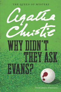 Agatha Christie — Why Didn't They Ask Evans?