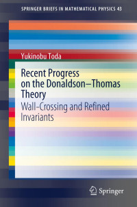 Yukinobu Toda — Recent Progress on the Donaldson–Thomas Theory : Wall-Crossing and Refined Invariants 