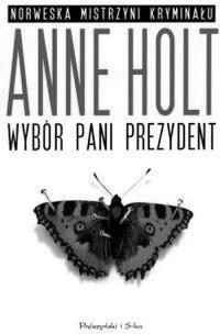 Holt Anne — Wybór pani prezydent