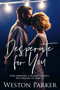 Weston Parker [Parker, Weston] — Desperate For You