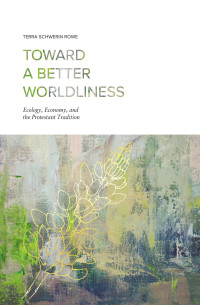 Terra Schwerin Rowe — Toward a Better Worldliness