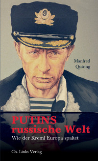 Manfred Quiring — Putins russische Welt