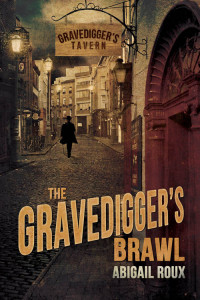 Abigail Roux — The Gravedigger's Brawl