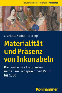 Charlotte Katharina Kempf — Materialität und Präsenz von Inkunabeln