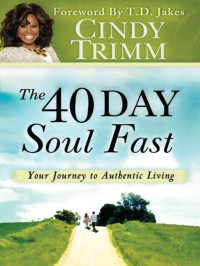 Cindy Trimm — The 40 Day Soul Fast