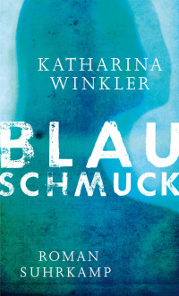 Winkler, Katharina — Blauschmuck