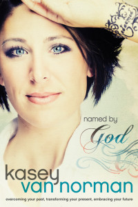 Kasey Van Norman; — Named by God