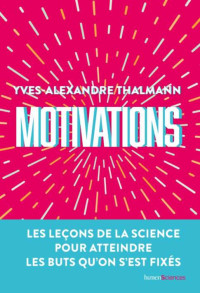 Yves-Alexandre Thalmann — Motivations