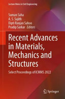 Suman Saha, A. S. Sajith, Dipti Ranjan Sahoo, Pradip Sarkar — Recent Advances in Materials, Mechanics and Structures : Select Proceedings of ICMMS 2022