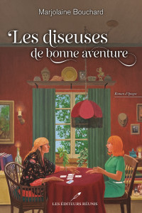 Marjolaine Bouchard — Les diseuses de bonne aventure