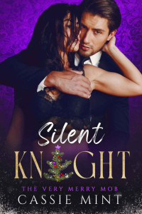 Cassie Mint — Silent Knight (The Very Merry Mob Book 2)