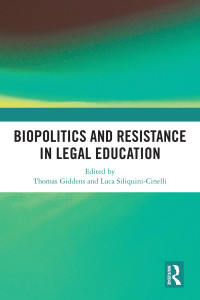 Thomas Giddens;Luca Siliquini-Cinelli; — Biopolitics and Resistance in Legal Education