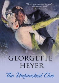 Georgette Heyer — The Unfinished Clue