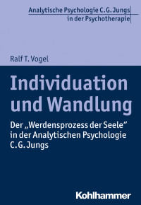 Ralf T. Vogel — Individuation und Wandlung