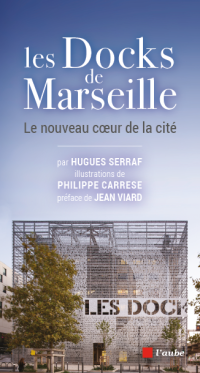 Hugues SERRAF — Les Docks de Marseille