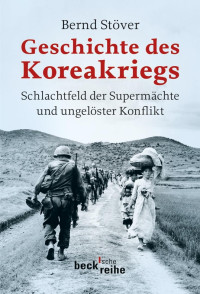 Stöver, Bernd — Geschichte des Koreakriegs