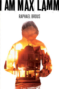 Brous, Raphael. — I Am Max Lamm