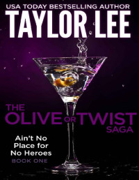Taylor Lee — Ain't No Place for No Heroes (The Oliver or Twist Saga Book 1)