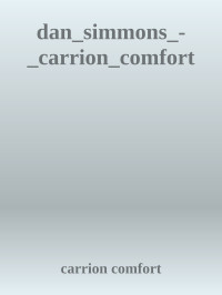 carrion comfort — dan_simmons_-_carrion_comfort