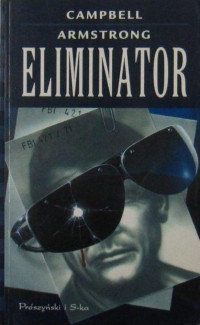 Campbell Armstrong — Eliminator