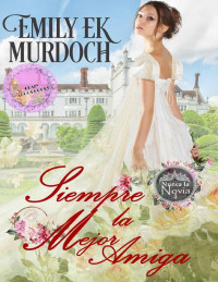 Emily Ek Murdoch — Siempre la mejor amiga 4 Never the bride