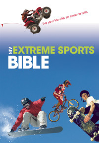 Zondervan; — NIV, Extreme Sports Bible