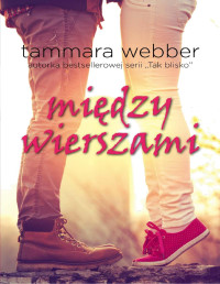 Tammara Webber — Między wierszami