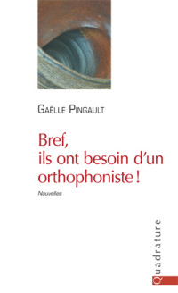  — Bref, ils ont besoin d'un orthophoniste !