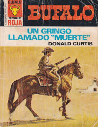 Donald Curtis — Un gringo llamado «Muerte»