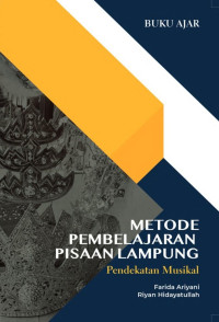 Farida Ariyani & Riyan Hidayatullah — Metode Pembelajaran Pisaan Lampung: Pendekatan Musikal (Buku Ajar)