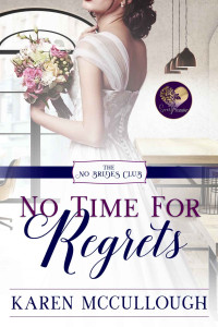 Karen McCullough — No Time for Regrets