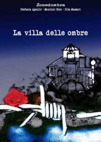 Rita Massaro & Stefania Agnello & Maurizio Bono — La villa delle ombre (Italian Edition)