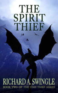 Richard A. Swingle [Swingle, Richard A.] — The Spirit Thief