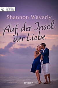 Shannon Waverly [Waverly, Shannon] — Julia Extra 68.30 - Auf der Insel der Liebe