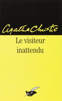 Agatha Christie  — Le visiteur inattendu