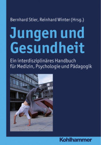 Bernhard Stier & Reinhard Winter (Hrsg.) — Jungen und Gesundheit