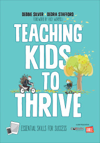 Debbie Silver;Dedra Stafford; & Dedra Stafford — Teaching Kids to Thrive