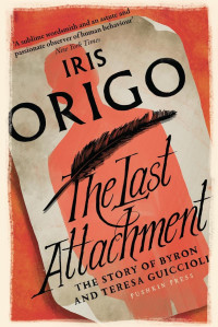 Origo, Iris; — The Last Attachment