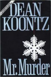 Koontz, Dean R [Koontz, Dean R] — Mr. Murder