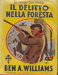 Ben Ames Williams — Il delitto della foresta