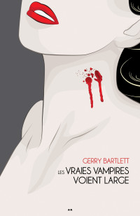 Bartlett, Gerry [Bartlett, Gerry] — Les vraies vampires voient large