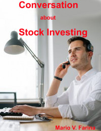 Mario V. Farina — Conversation About Stock Investing