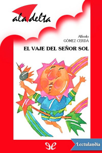 Alfredo Gómez Cerdá — El Viaje Del Señor Sol