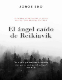 Jorge Edo — El ángel cáido de Reikiavik (Los casos de la inspectora Brenda Watson nº 2) (Spanish Edition)