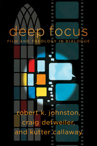 Johnston, Robert K.;Detweiler, Craig;Callaway, Kutter; — Deep Focus (Engaging Culture)