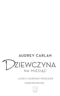 Audrey Carlan — Dziewczyna na miesiąc. Lipiec-sierpień-wrzesień