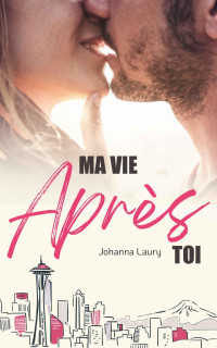 Johanna Laury — Ma vie après toi