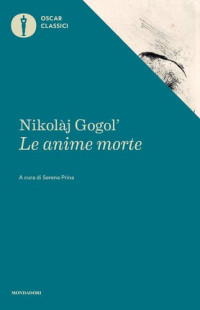 Nikolaj Vasil'evic Gogol' — Le anime morte