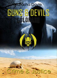 Natasha Doyle — Crime and Justice (Guns and Devils Colorado 3) (German Edition)